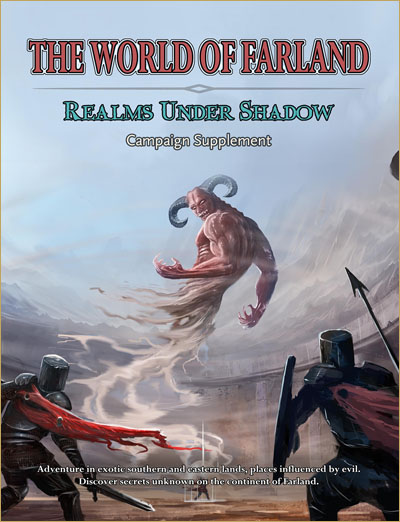 Get the World of Farland: Realms Under Shadow Campaign Supplement